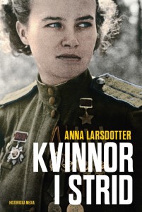 Kvinnor i strid, ny bok av Anna Larsdotter