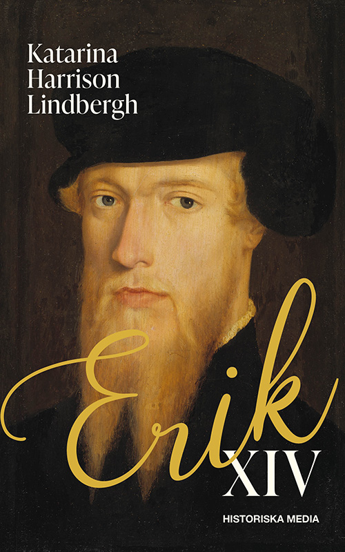 Omslag till boken Erik XIV av Katarina Harrison Lindbergh.